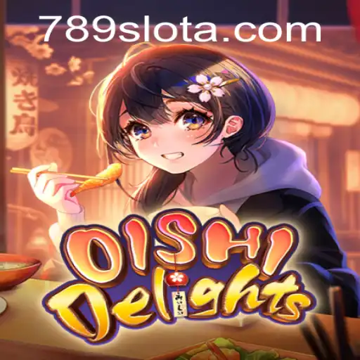 Discover the Exciting World of OishiDelights: A Thrilling Journey in 789slot